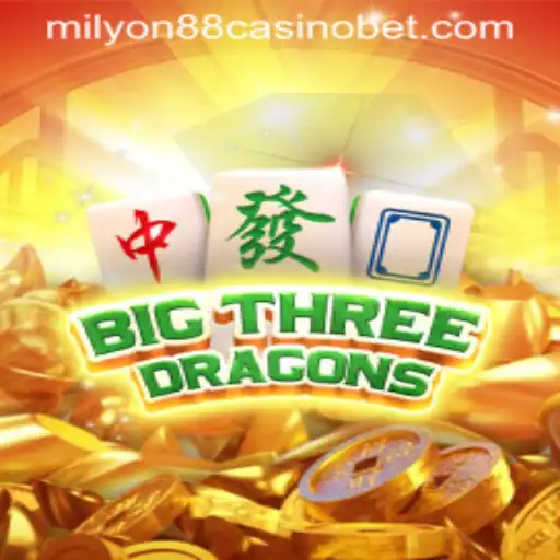 Discover BigThreeDragons at milyon88 Casino