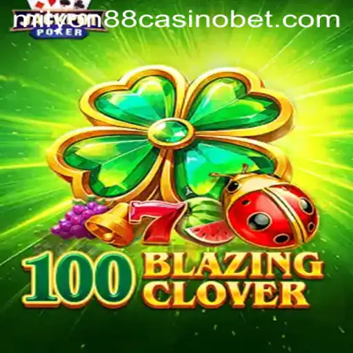Exploring 100BlazingClover: The Latest Sensation in Milyon88 Casino