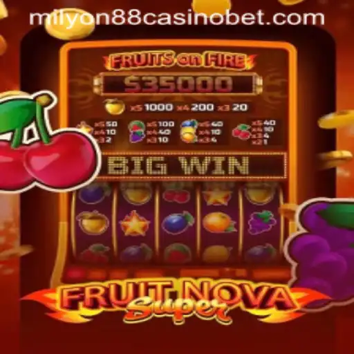 Exploring the Exciting World of FruitNovaSuper at Milyon88 Casino