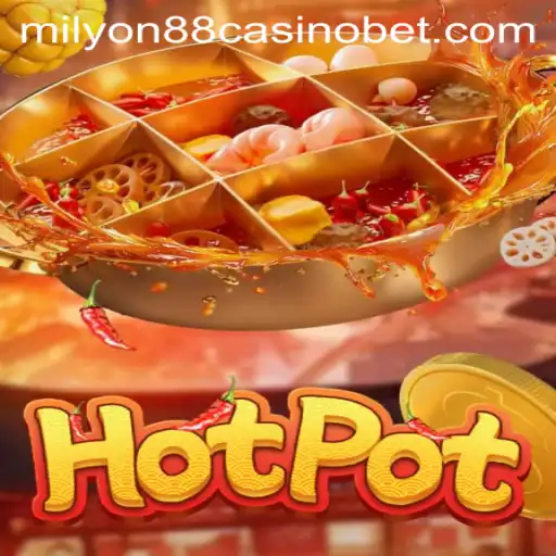 Exploring the Fiery Thrills of Hotpot at Milyon88 Casino