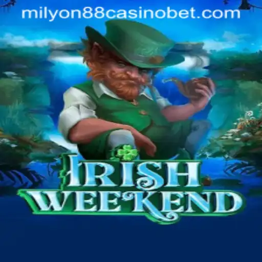 Exploring the Thrills of IrishWeekend at Milyon88 Casino