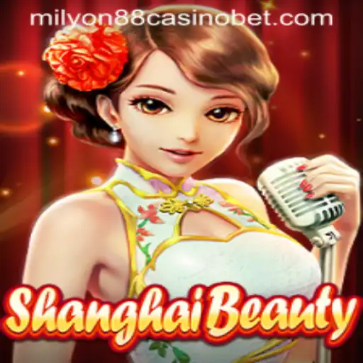 Exploring ShanghaiBeauty: A Comprehensive Guide from Milyon88 Casino
