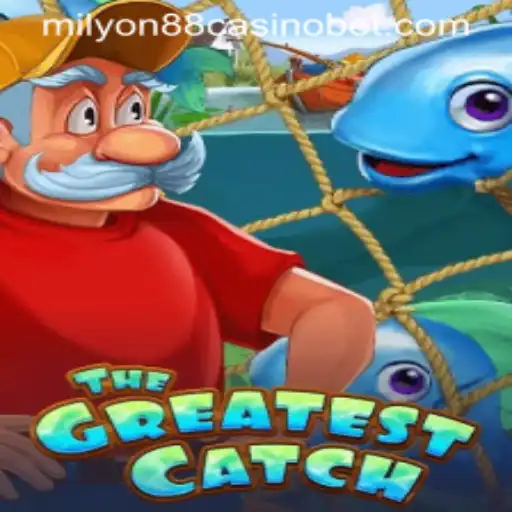 Exploring the Thrill of TheGreatestCatch at Milyon88 Casino